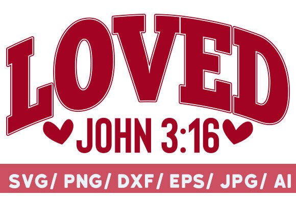 Loved John 3 16 Embroidery Design, Valen